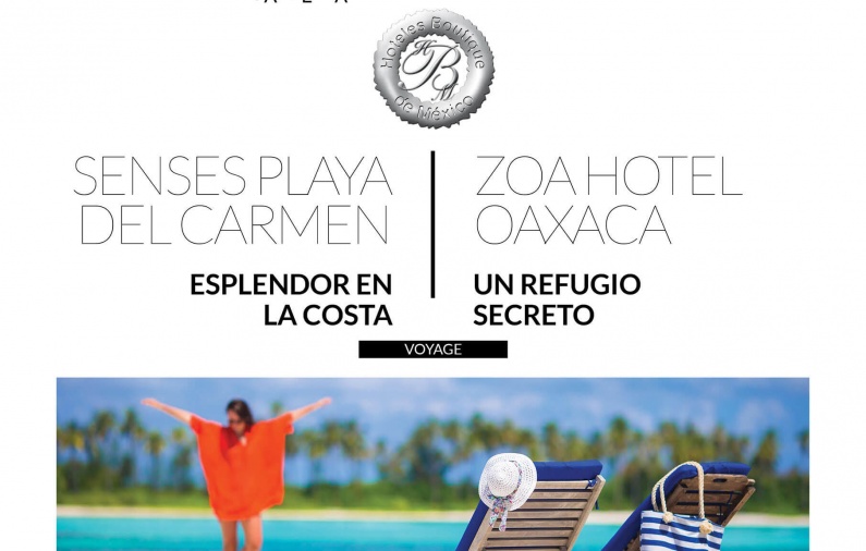 Senses Playa del Carmen: Esplendor en la costa, ZOA hotel Oaxaca: Un refugio secreto