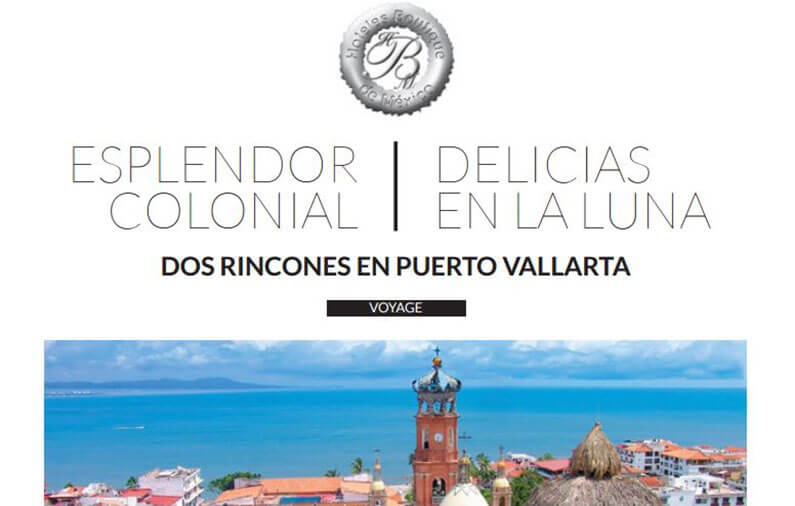 ESPLENDOR COLONIAL – DELICIAS EN LA LUNA , DOS RINCONES EN PUERTO VALLARTA