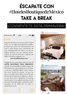 Escápate con #HotelesBoutique Take a Break  ¡Consiéntete esta primavera!