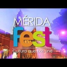 Merida Fest: Cultura que nos une